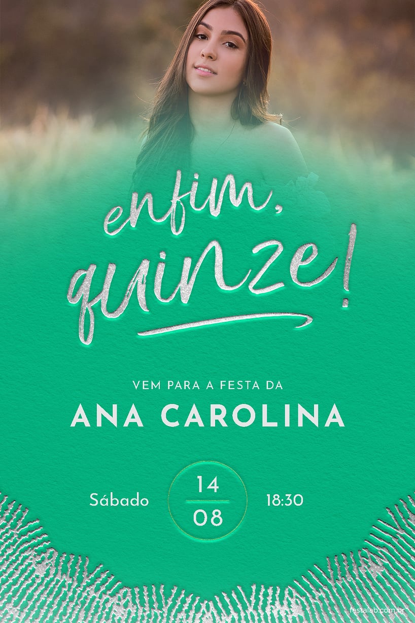 Modelo de Convite de Aniversario de 15 anos - Enfim, quinze! Cor verde Convite de Aniversario de 15 anos - Enfim, quinze! Cor verde