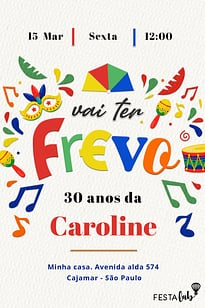 Modelo de Convite de Aniversario Adulto - Vai ter Frevo Convite Vai ter Frevo grátis para editar